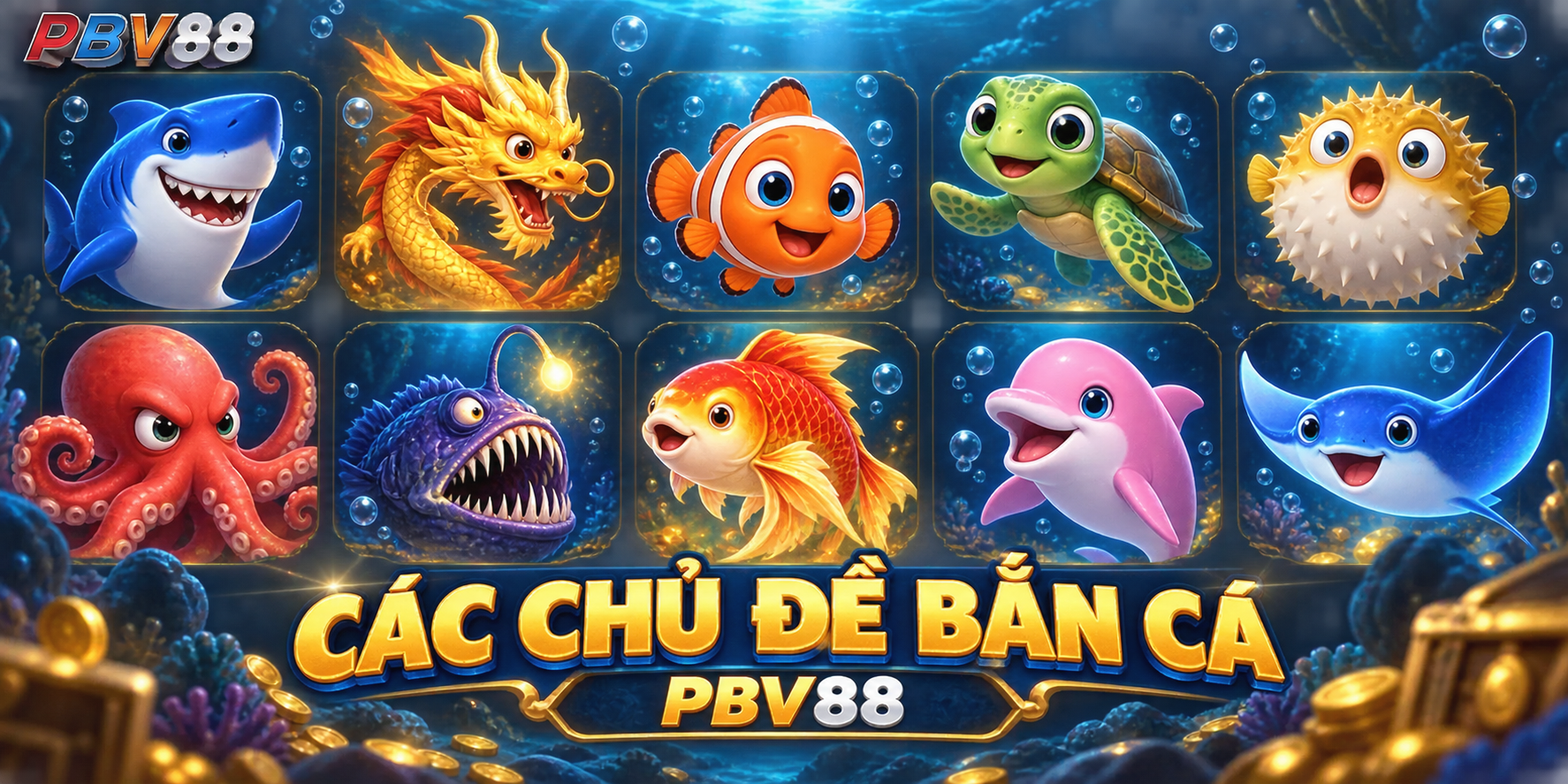Các chủ đề bắn cá được giới thiệu tại PBV88