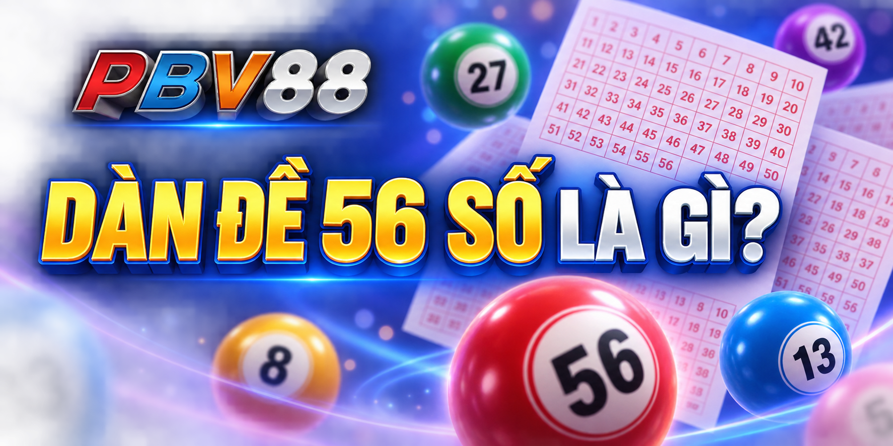 Giải thích dàn đề 56 số