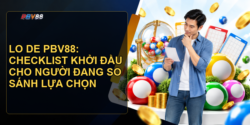 Giao diện PBV88 với mục lo de cho người mới