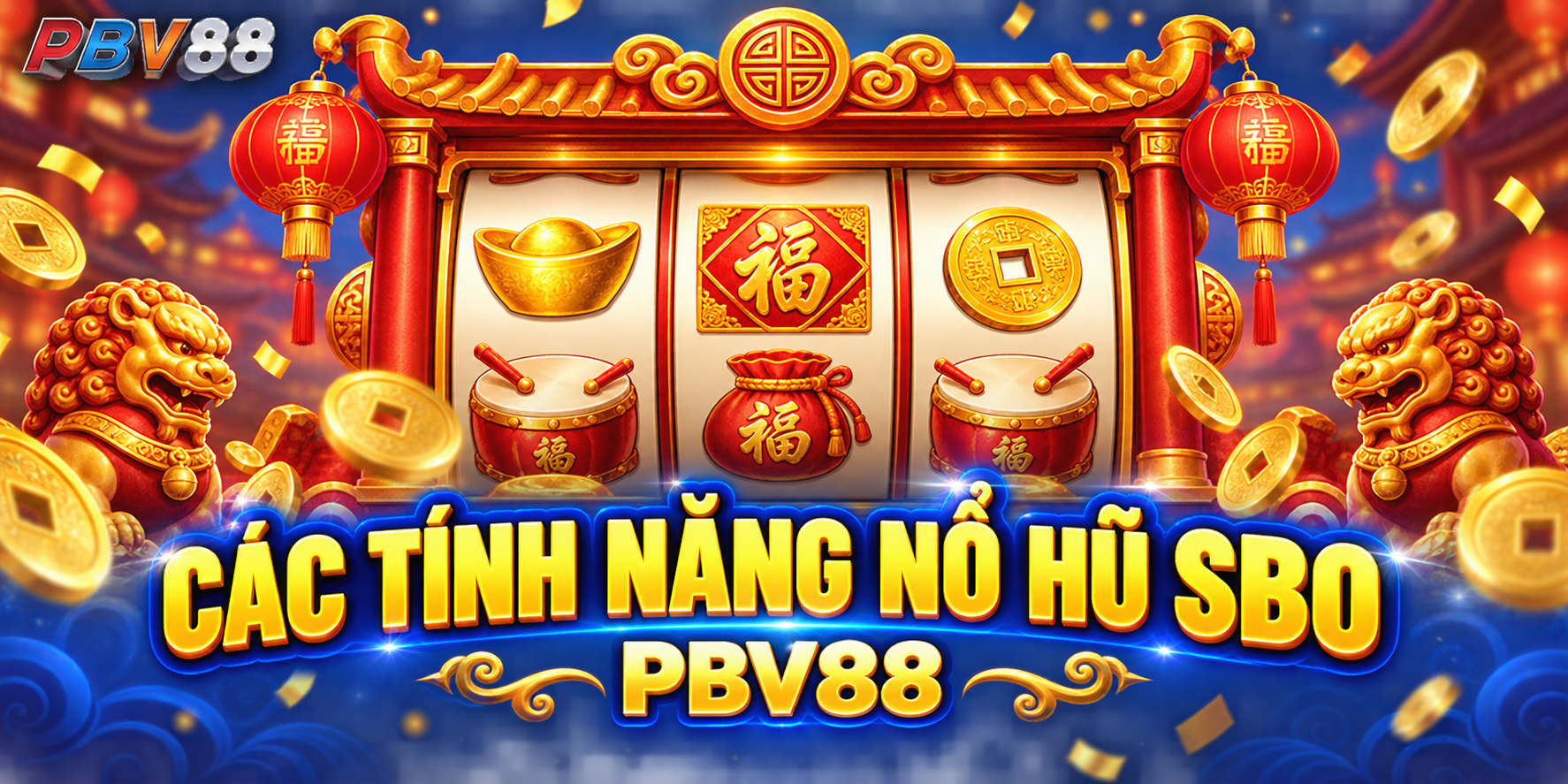 Hình minh họa các tính năng nổ hũ SBO PBV88